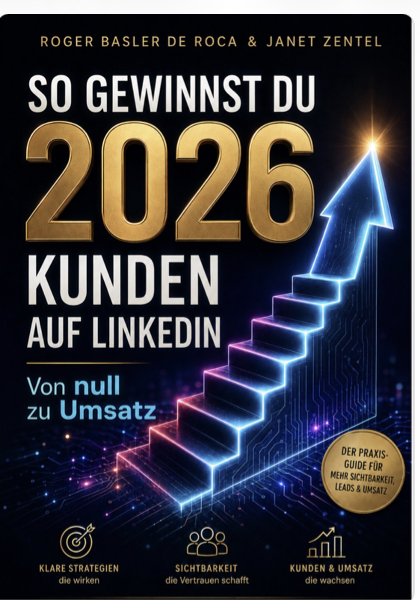 Buchcover: So gewinnst du 2026 Kunden auf LinkedIn von Roger Basler de Roca und Janet Zentel